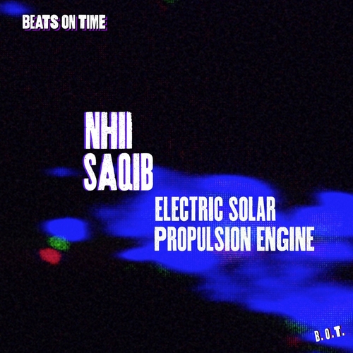 SAQIB & Nhii - Electric Solar Propulsion Engine [BOT010]